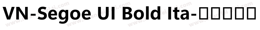 VN-Segoe UI Bold Ita字体转换
